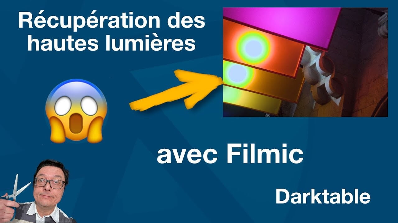 darktable : Récupération des hautes lumières avec Filmic